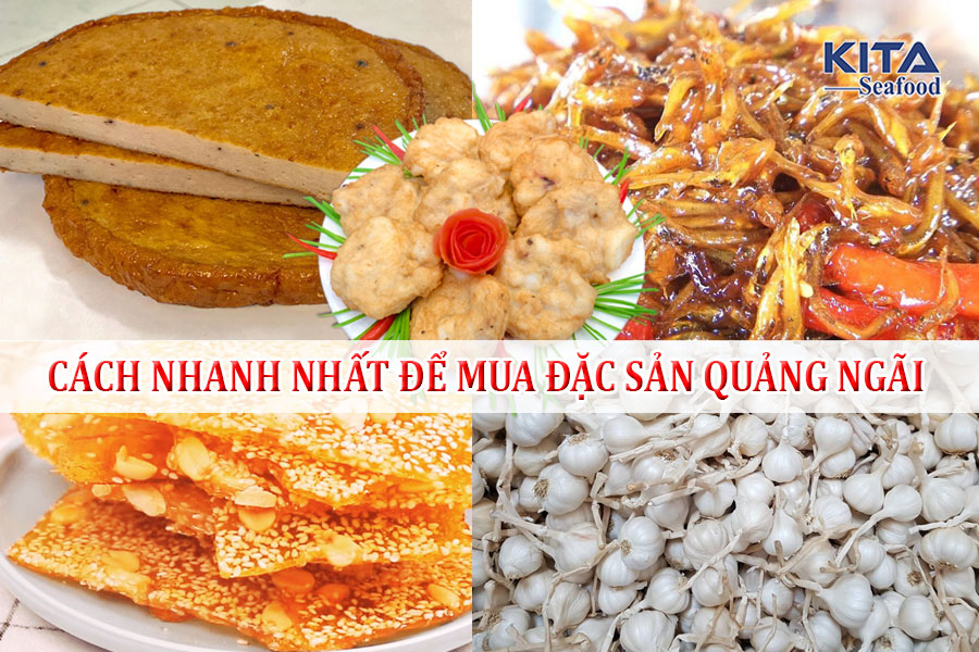 cach nhanh nhat de mua dac san quang ngai