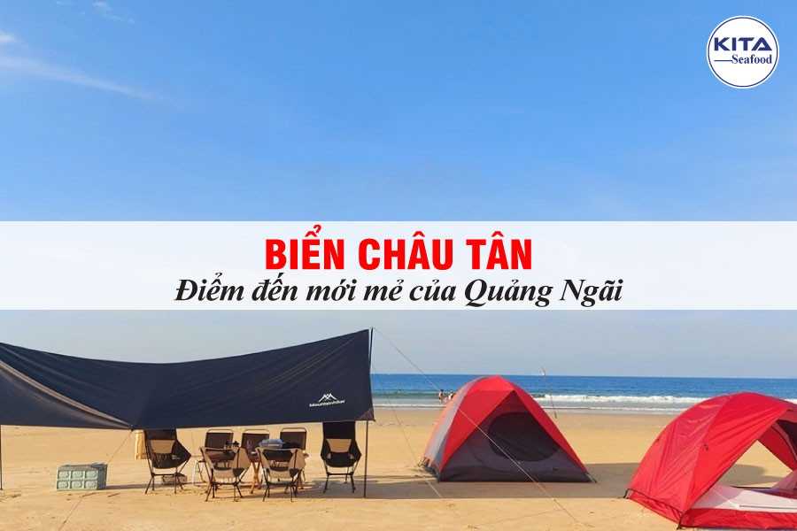Biển Châu Tân - Điểm Đến Mới Mẻ Của Quảng Ngãi