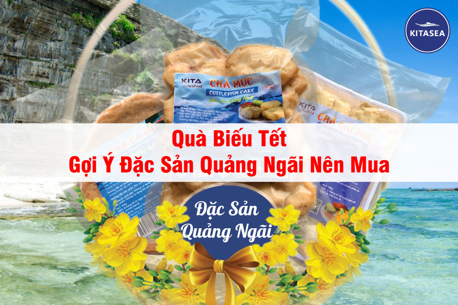 Quà Biếu Tết - Gợi Ý Đặc Sản Quảng Ngãi Nên Mua