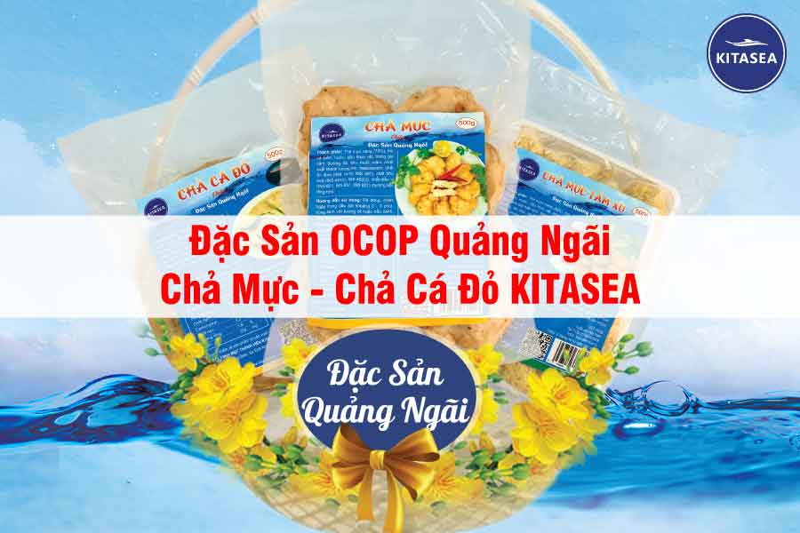Đặc Sản OCOP Quảng Ngãi - Chả Mực - Chả Cá Đỏ KITASEA